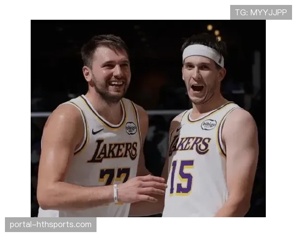 东契奇与里夫斯搭档效果显著 湖人进攻体系趋于成熟